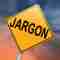 Jargon concept.