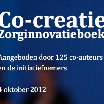 Zorg kan goedkoper en beter dankzij cocreatie & innovatie
