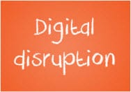 Digitale disruptie: waarom ook jouw branche er niet aan ontkomt