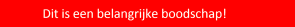 Boodschap met weinig contrast