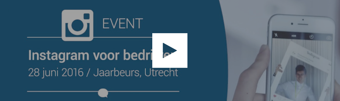 Event Instagram voor bedrijven herbeleven? Bekijk de videoteaser
