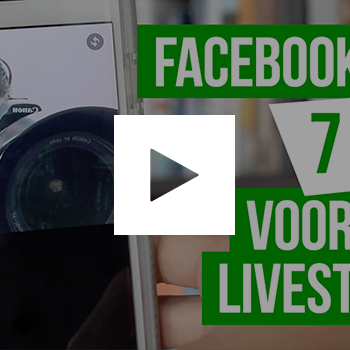 Facebook Live: 7 tips voor jouw livestream