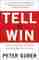 tell to win