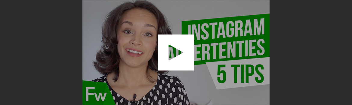 5 tips voor jouw aansprekende advertenties op Instagram [video]