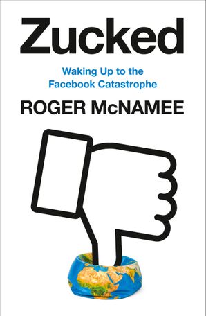 Afbeelding van het boek Zucked. Waking Up to the Facebook Catastrophe
