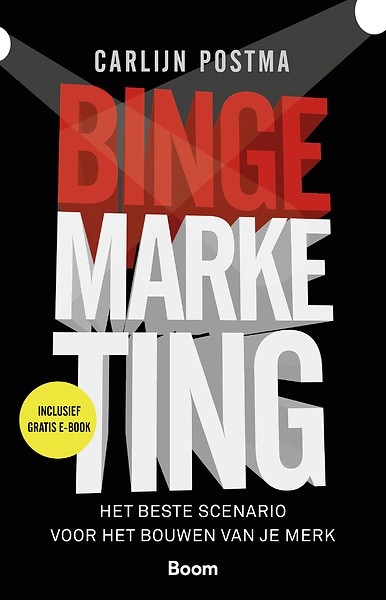 Het boek ‘Bingemarketing - het beste scenario voor het bouwen van je merk’.