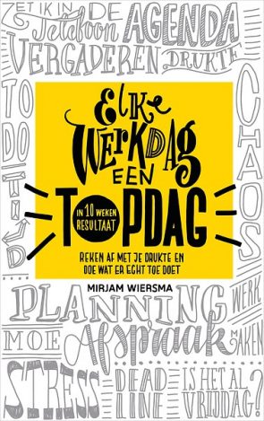 Elke werkdag een topdag van Mirjam Wiersma.