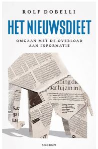 Boeken tip 11: Het nieuwsdieet - Omgaan met de overload aan informatie - Auteur: Rolf Dobelli