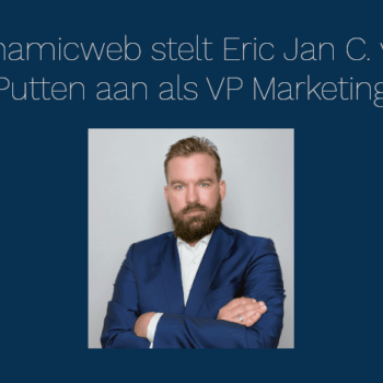 Dynamicweb stelt Eric Jan C. van Putten aan als VP Marketing