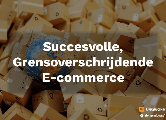Dynamicweb en LinQuake werken samen aan Grensoverschrijdende E-commerce