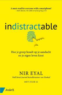 Cover Indistractible – Hoe je greep houdt op je aandacht en je eigen leven kiest