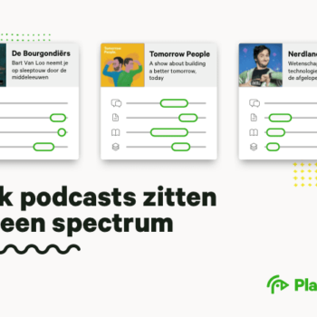 Ook podcasts zitten op een spectrum