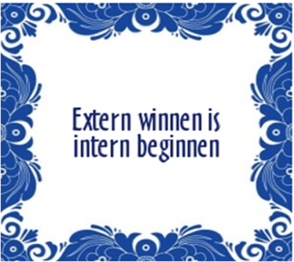 Extern winnen is intern beginnen