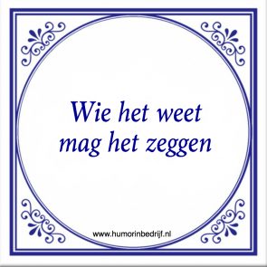 Tegeltjeswijsheid over leiderschap: "Wie het weet mag het zeggen."