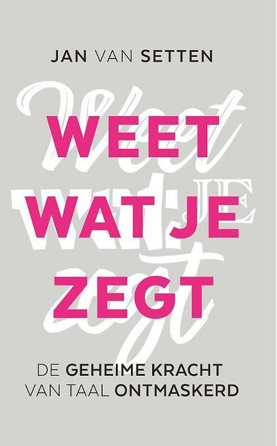 Weet wat je zegt boekcover.