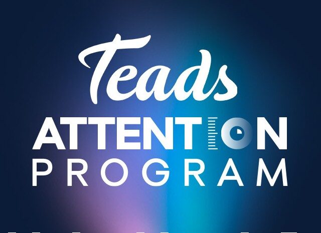 Teads lanceert Attention Programma om campagnes op omnichannel niveau te optimaliseren