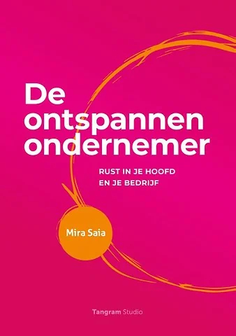 Cover De ontspannen ondernemer van Mira Saia