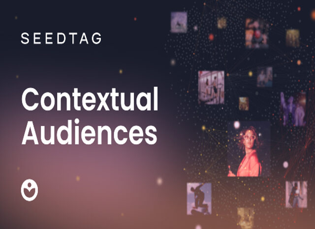 Seedtag’s nieuwe ‘Contextual Audiences’ verbindt merken met unieke interessegroepen zonder persoonlijke data te gebruiken