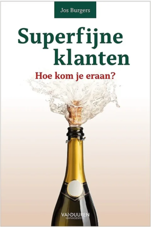 cover van boek superfijne klanten, hoe kom je eraan? van jos burgers