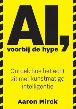 Boekcover AI voorbij de hype Aaron Mirck