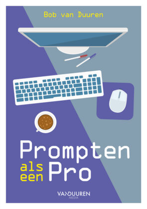 Boekomslag Prompten als een Pro - Bob van Duuren