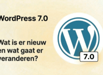 WordPress 7.0: alles wat je moet weten over de nieuwe update WordPress 7.0: alles wat je moet weten over de nieuwe update