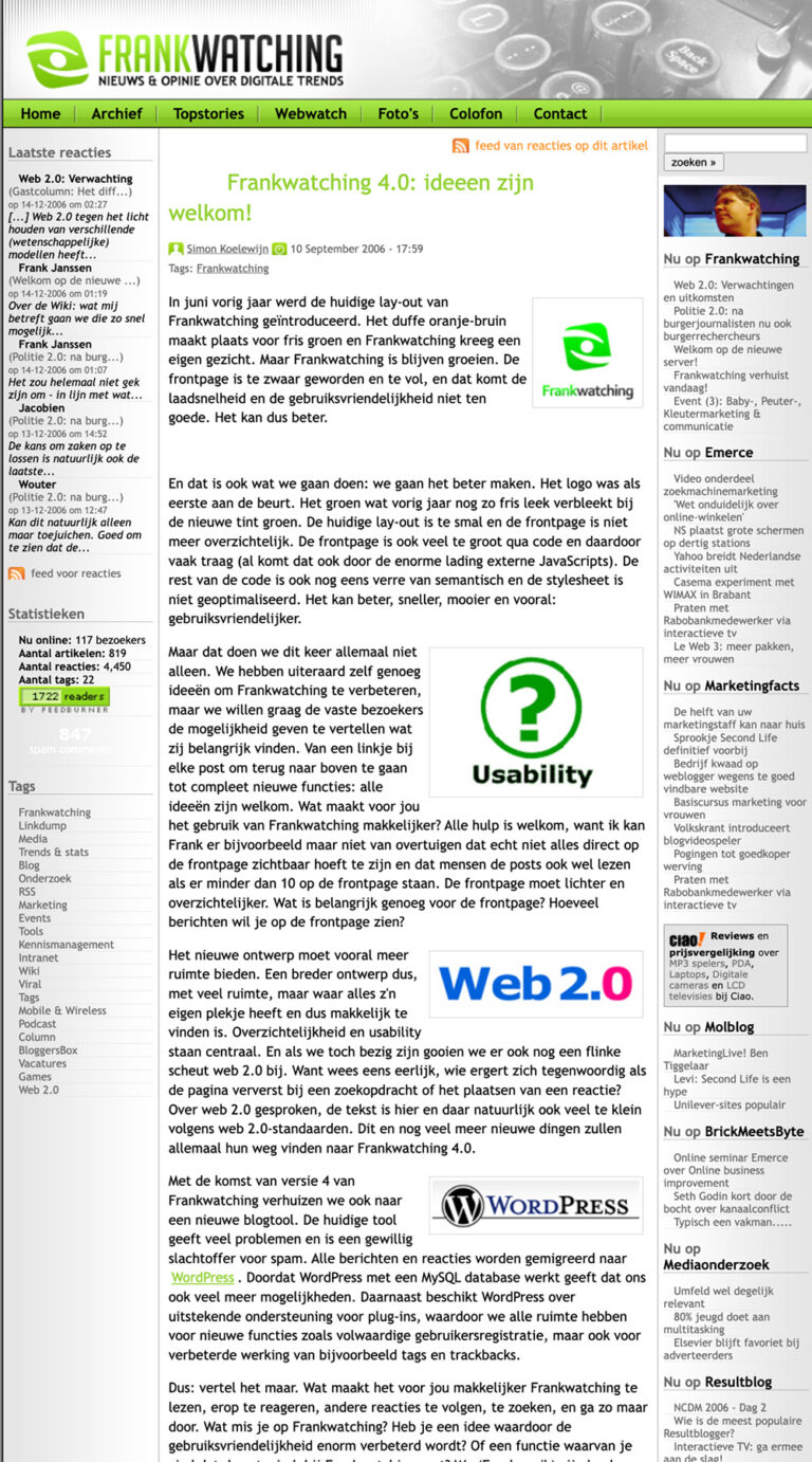 In 2005 zijn we dankzij Simon de eerste blog met eigen design, in 2006 is er cocreatie met de community.